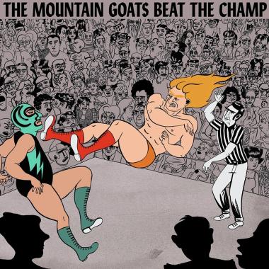 The Mountain Goats -  Beat The Champ